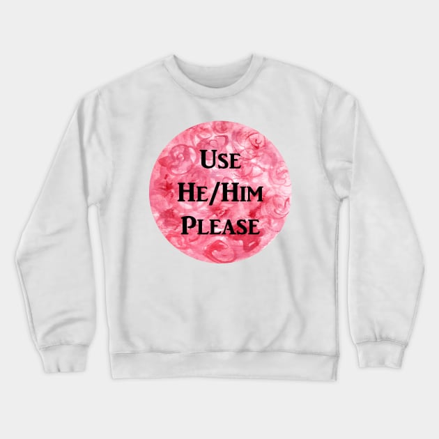 He/Him Please (red) Crewneck Sweatshirt by jazmynmoon